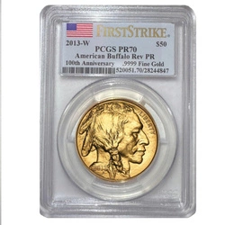 American Buffalo 100th Anniversary 1 oz Gold 2013-W Reverse Proof PCGS PR70 First Strike