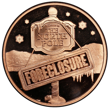 North Pole Foreclosure – Christmas is Cancelled 1 ounce of copper