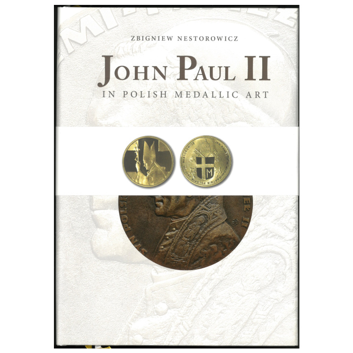 Albumul Jan Paul al II-lea în medalistica poloneză - Zbigniew Nestorowicz versiunea engleză