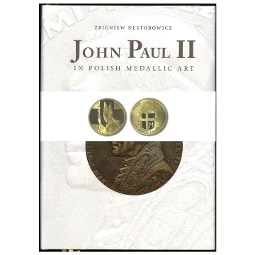 Albumul Jan Paul al II-lea în medalistica poloneză - Zbigniew Nestorowicz versiunea engleză